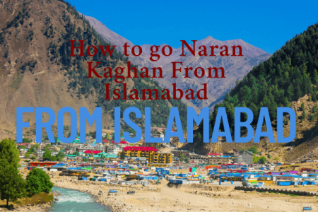 How To Go Naran Kaghan From Islamabad